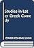 Studies in Later Greek Comedy
