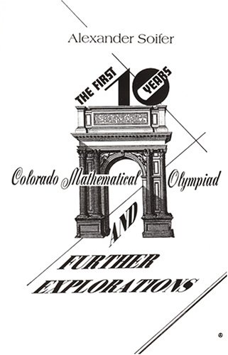 Colorado Mathematical Olympiad: The First Ten Years and Further Explorations (Paperback)