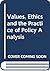 Values, ethics, and the pra...