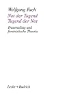 Not der Tugend ― Tugend der Not: Frauenalltag und feministische Theorie (German Edition)