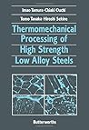 Thermomechanical Processing of High Strength Low Alloy Steels