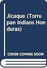 The Jicaque (Torrupan) Indians of Honduras
