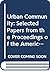Urban Community: Selected Papers from the Proceedings of the American Sociological Society, 1925