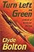 Turn Left on Green by Clyde Bolton