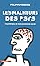 Les malheurs des psys psychotropes et médicalisa tion du social by Philippe Pignarre