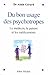Du bon usage des psychotropes: Le médecin, le patient et les médicaments