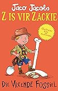 Z is vir Zackie: Die vreemde fossiel