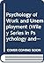 Psychology of Work and Unemployment (Wiley Series in Psychology and Productivity at Work)