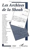 Les archives de la Shoah: (Version française)