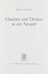 Glauben Und Denken in Der Neuzeit: Die Grossen Systeme Der Theologie Und Religionsphilosophie (German Edition) Glauben Und Denken in Der Neuzeit: Die Grossen Systeme Der Theologie Und Religionsphilosophie (German Edition)