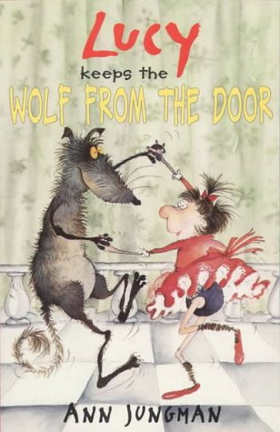 Lucy Keeps the Wolf from the Door (Swift Books)