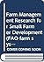 Farm management research for small farmer development (FAO farm systems management series)