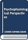 Psychophysiological perspectives: Festschrift for Beatrice and John Lacey