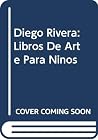 Libros de Arte Para Ninos: Diego Rivera Libros de Arte Para Ninos: Diego Rivera