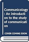 Communicology: An...
