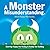 A Monster Misunderstanding