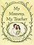My Mommy, My Teacher