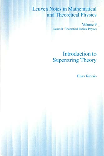 Introduction to Superstring Theory (Leuven Notes in Mathematical and Theoretical Physics)