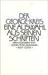 Der George-Kreis. Eine Auswahl aus seinen Schriften