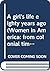 A girl's life eighty years ago (Women in America: from colonial times to the 20th century)