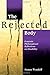 The Rejected Body: Feminist Philosophical Reflections on Disability