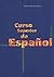 Curso Superior De Espanol (Coleccion El estudio del espanol) by Concha Moreno García