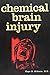 Chemical Brain Injury