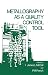 Metallography as a Quality Control Tool
