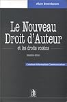 Le nouveau droit d'auteur: Et les droits voisins (Création, information, communication) (French Edition) Le nouveau droit d'auteur: Et les droits voisins (Création, information, communication) (French Edition)