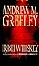Irish Whiskey: A Nuala Anne McGrail Novel