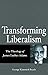 Transforming Liberalism: The Theology Of James Luther Adams