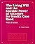 Living Will and the Durable Power of Attorney for Health Care Book: With Forms (Contemporary Public Health Issues, Vol 1)