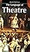 The Language of Theatre (Theatre Arts)