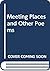 Meeting places and other poems