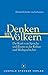 Denken in Völkern. Kultur, Sprache und Raum in der Weltgeschichte.