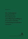 Die Zulässigkeit medizinischer Forschung mit einwilligungsunfähigen Personen und ihre verfassungsrechtlichen Grenzen: Eine Untersuchung der Rechtslage ... (Recht und Medizin) (German Edition) Die Zulässigkeit medizinischer Forschung mit einwilligungsunfähigen Personen und ihre verfassungsrechtlichen Grenzen: Eine Untersuchung der Rechtslage ... (Recht und Medizin) (German Edition)