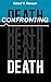 Confronting Death (Medical Ethics)