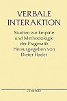 Verbale Interaktion: Studien zur Empirie und Methodologie der Pragmatik (German Edition)