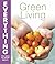 Everything you need to know about green living