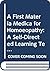 A First Materia Medica for Homoeopathy: A Self-Directed Learning Text
