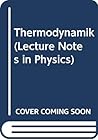 Thermodynamik (Lecture Notes in Physics)