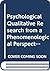 Psychological Qualitative Research from a Phenomenological Perspective