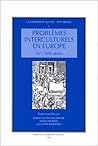 Problèmes interculturels en Europe, 15e-17e siècles. Moeurs, manières Problèmes interculturels en Europe, 15e-17e siècles. Moeurs, manières