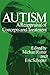 Autism: A Reappraisal of Concepts and Treatment (Child Behavior and Development)