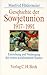 Geschichte der Sowjetunion 1917 - 1991. Entstehung und Nieder... by Manfred Hildermeier Geschichte der Sowjetunion 1917 - 1991. Entstehung und Nieder... by Manfred Hildermeier