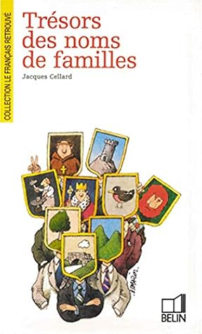 Trésors des noms de familles ("Le Français retrouvé") (French Edition)