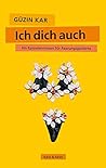 Ich dich auch by Güzin Kar