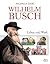 Wilhelm Busch by Michaela Diers