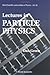 LECTURES IN PARTICLE PHYSIC...