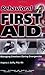 Behavioral First Aid: Managing Emotions During Emergencies 2nd. Ed.